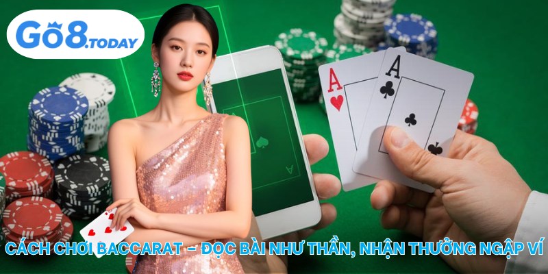 Cách chơi baccarat