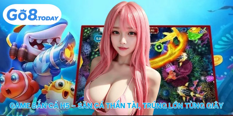 Game bắn cá H5